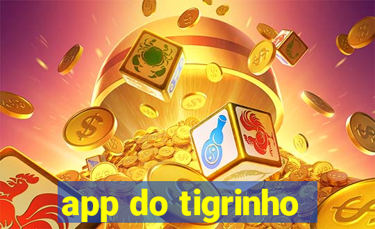 app do tigrinho